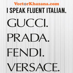 i love when you speak italian prada|prada you slang.